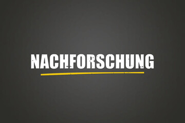 Obraz premium Nachforschung (Research) - A blackboard with white text.