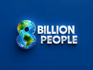 Eight billion people world population growth demographic statistics global community