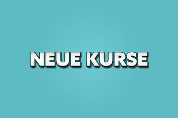 Neue Kurse (New courses) - A turquoise banner illustration with white text.
