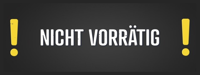 Nicht vorraetig (Out of stock) - A blackboard illustration with white text.