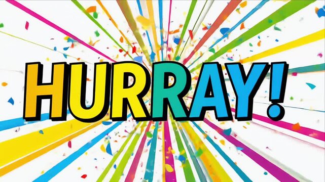 The word "HURRAY!" is in bold, colorful text over radial bursts