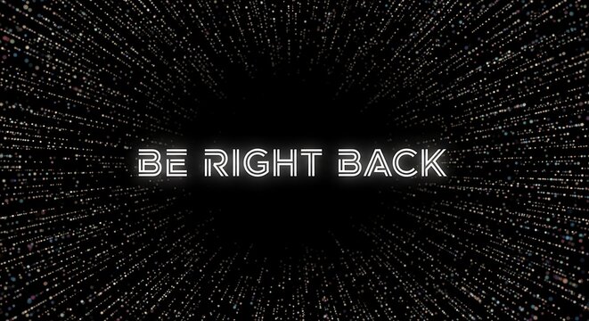 Be right back screen with futuristic particle background for streaming and video conference call