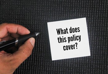 Question words about the policy: What does this policy cover? the specific risks, incidents, or...