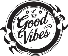 good vibes logo vector design , black colors