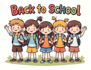 Cute cartoon illustration of happy children with backpacks, smiling and waving under the text "Back to School." Perfect for education, school promotions, and learning-themed designs.