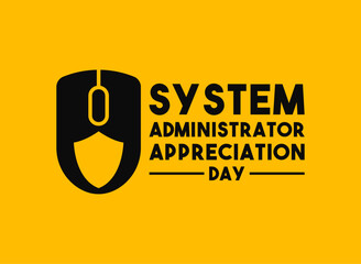 System Administrator Appreciation Day. July. Yellow background.