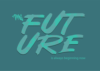 future graffiti slogan print, Tees, tees art vintage , slogan art Tee, t shirt graphics print grunge design, Urban typography hipster street art for t- shirt or sweatshirt.eps