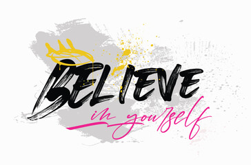 Tees, tees art vintage , slogan art Tee, Believe in yourself graffiti slogan print, t shirt graphics print grunge design, Urban typography hipster street art for t- shirt or sweatshirt.eps