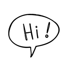 Fototapeta premium Hand-Drawn Speech Bubble: A simple, black and white line art illustration of a speech bubble containing the word 'Hi!', showcasing a casual, friendly style.