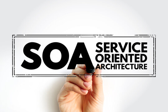 SOA - Service Oriented Architecture is an architectural style that supports service orientation, acronym text concept stamp