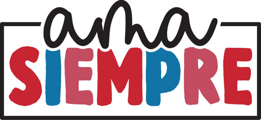 Ama Siempre 
