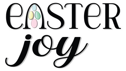 Easter joy text with easter eggs inside the letter a in black color on a white background illustration