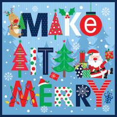 Make It Merry Christmas Greeting with santa and reindeer