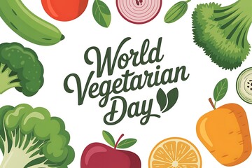Vector artwork celebrating World Vegetarian Day with fresh produce like broccoli, tomato, cucumber, onion, apple, orange, and squash around the text