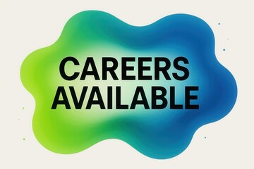 A vibrant graphic with the text "Careers Available" in bold, overlaid on a gradient background blending green and blue, suggesting opportunity and growth.