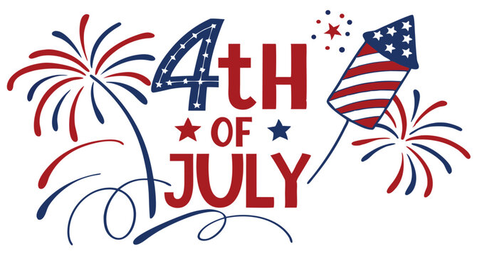 Patriotic 4th of July design; red, white, and blue fireworks, stars, and celebratory text.