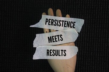 Simple words or quotes inspirasi dan motivasi iaitu Persistence meets results