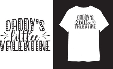 Daddy's little valentine t shirt design 