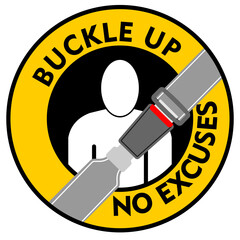 Buckle up, no excuses, sticker vector