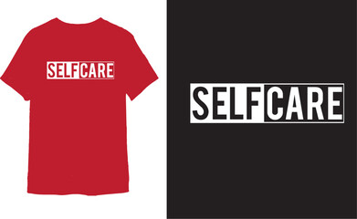 SELF CARE t shirt design 