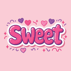 SWEET. Cute script word. Fashion typography quote. Calligraphy text sweet.