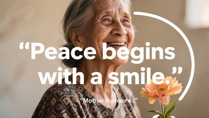 A woman is smiling and holding a flower. The quote "Peace begins with a smile" is written below her