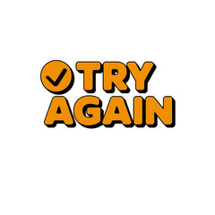 Motivational graphic: "Try Again" with a checkmark.