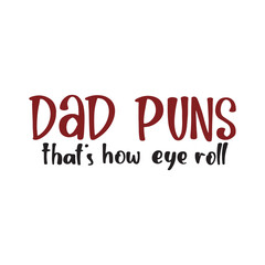 Happy Father's Day Lettering Calligraphy Banner, Poster, Card Vector Illustration. Father's Day t-shirt, Vector graphic, Father Day t-shirt quotes design