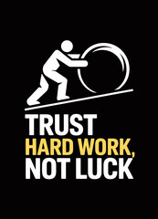 This design, suitable for apparel or posters, depicts a person pushing a large object uphill.