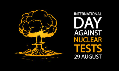 Against Nuclear Tests International Day nuclear bomb explosion, vector art illustration.