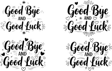 Vector art of good bye and good luck handwritten calligraphy phrases