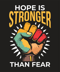 Hope Is Stronger Than Fear – Motivational Fist T-Shirt Design