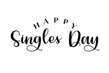 Happy Singles Day typography lettering vector illustrator.