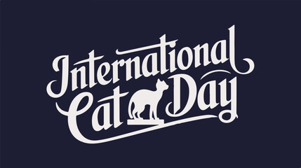 International Cat Day typography silhouette vector art and illustration.
