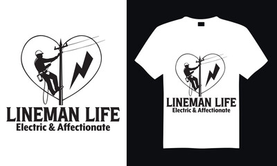 Lineman life electric & affectionate - Lineman T-shirt Design, Hand drawn lettering phrase, Handmade calligraphy vector illustration, for Cutting Machine, Silhouette Cameo, Cricut.