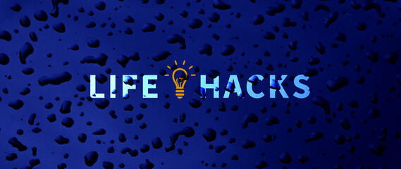Life hacks motivational phrase concept, Life hacks are shown as business and educational concept