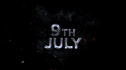 9 July Video, The phrase 9th july is rendered in a hazy glowing font with scattered sparks and embers against a solid black background