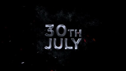 July 30, The text 30th july is rendered in a smoky ethereal font with glowing embers against a dark black background