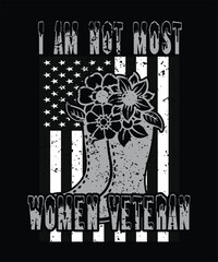  I AM NOT MOST WOMEN VETERAN T SHIRT DESIGN.