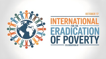 The International Day for the Eradication of Poverty is an international observance celebrated each year on October 17 throughout the world.