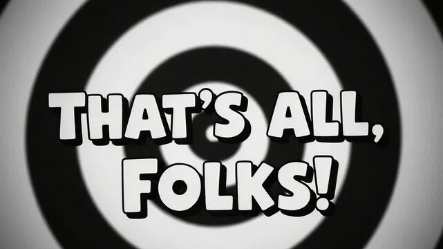 Thats All Folks text on a black and white spiral background