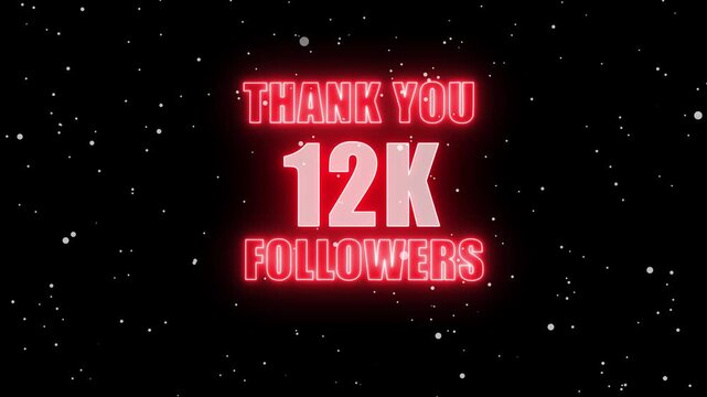 glowing red neon thank you message reading &ldquo;12K Followers&rdquo; stands out against a star-speckled black background, symbolizing digital milestone growth and community appreciation.