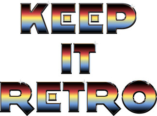Keep It Retro Quote Design for Poster, Mug and More.