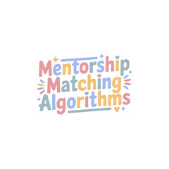 Obraz premium Mentorship Matching Algorithms Design