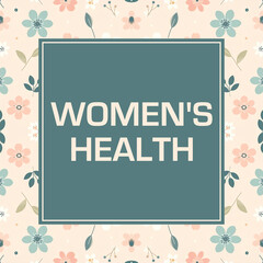Womens Health Floral Background Texture Pattern Turquoise Box Text 