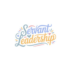 Servant Leadership Typography Design Art