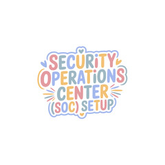 SOC Setup Security Operations Center