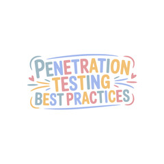 Penetration Testing Best Practices Guide
