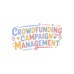 Crowdfunding Campaign Management Guide
