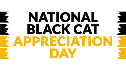 National Black Cat Appreciation Day text with side lines on a White background. Which is observed every year in August to celebrate National Black Cat Appreciation Day.